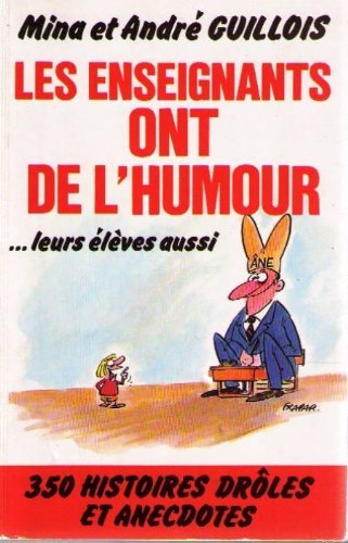 Les enseignants ont de l'humour / leurs eleves aussi