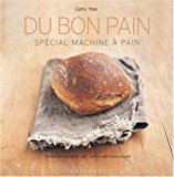 Du bon pain: spécial machine à pain