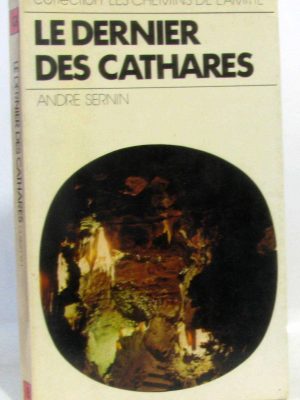 Le dernier des cathares (collection les chemins de l'amitié ; 8) (french edition)