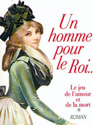 Un homme pour le roi - volume 1