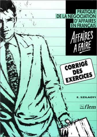 9782706103520_affaires-a-faire-pratique-de-la-negociation-daffaires-en-francais-francais-langue-etrangere_front-1.jpg Affaires à faire: pratique de la négociation d'affaires en français (francais langue etrangere)