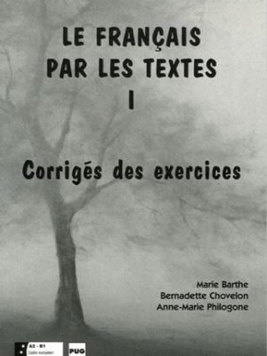 9782706113499_francais-par-les-textes-1-corrige-des-exercices_front-1.jpg Francais par les textes 1 - corrige des exercices
