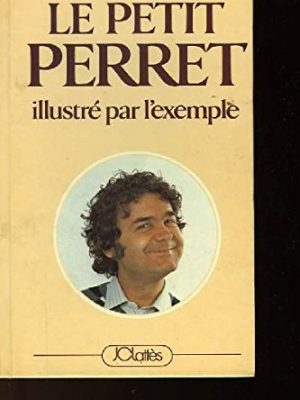 Le petit perret illustre par l'exemple