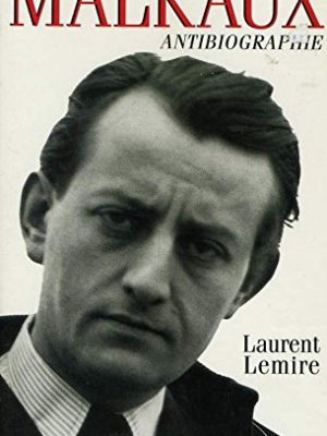 9782709616348_andre-malraux-antibiographie-french-edition_front-1.jpg André malraux: antibiographie (french edition)