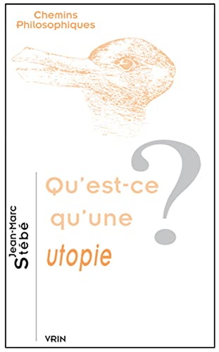 9782711623419_quest-ce-quune-utopie-chemins-philosophiques-french-edition_front-1.jpg Qu'est-ce qu'une utopie? (chemins philosophiques) (french edition)