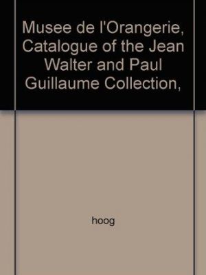 9782711820764_musee-de-lorangerie-catalogue-of-the-jean-walter-and-paul-guilliaume-collection_front-1.jpg Musee de l'orangerie: catalogue of the jean walter and paul guilliaume collection