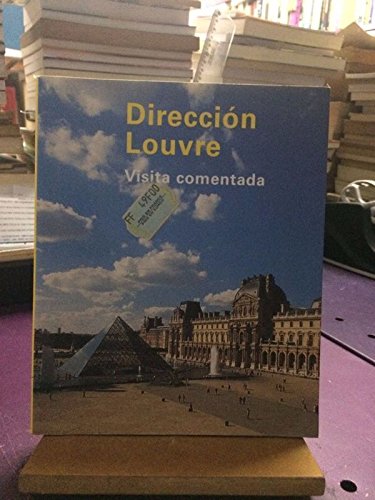 Direccion louvre. visita comentada by boulot, bouvet/lanselle, broyelle, genin, irollo, soulie