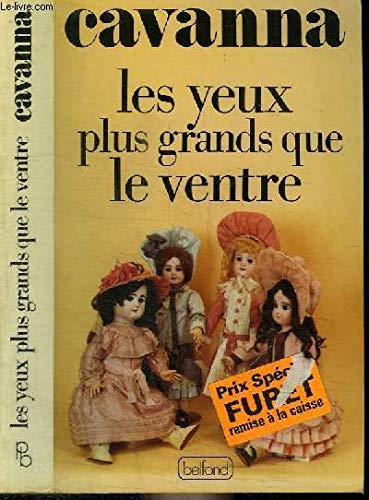 Les yeux plus grands que le ventre (french edition)