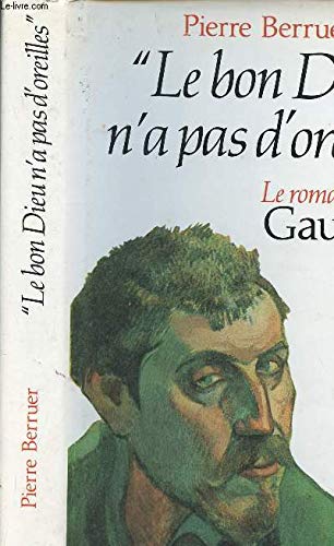 9782724231472_le-bon-dieu-na-pas-doreille-le-roman-dune-vie-gauguin_front-1.jpg Le bon dieu n'a pas d'oreille - le roman d'une vie gauguin