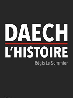 9782732478609_daech-lhistoire_front-1.jpg Daech, l'histoire