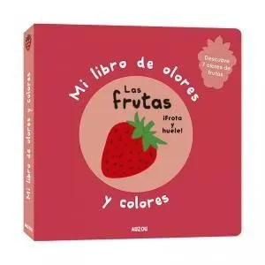 9782733850220_mi-libro-de-olores-y-colores-las-frutas_front-1.webp Mi libro de olores y colores. las frutas