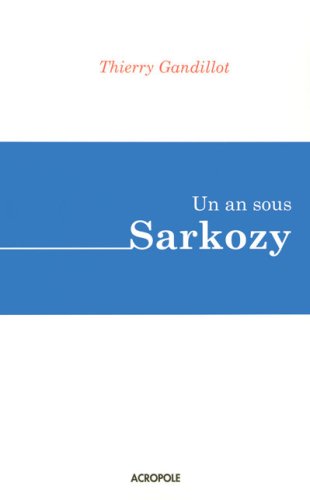 9782735703050_un-an-sous-sarkozy_front-1.jpg Un an sous sarkozy