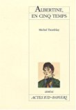Albertine en cinq temps (le théâtre d'actes sud-papiers) (french edition)