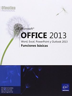 Microsoft® office 2013 : word, excel, powerpoint y outlook 2013: funciones básicas