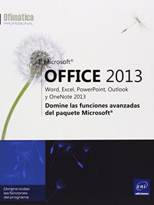 Microsoft office 2013: word, excel, powerpoint, outlook y onenote 2013