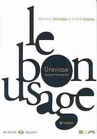 Le bon usage : grammaire française [auteur : grevisse maurice, goosse andré ] [éditeur : duculot] [année : 2007]
