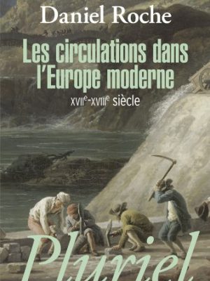 Les circulations dans l'europe moderne xvii-xviii siecle