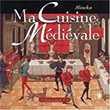 Ma cuisine médiévale