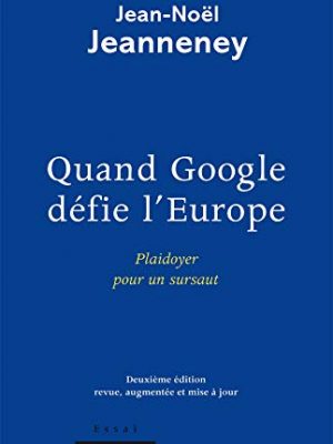 9782842059705_quand-google-defie-leurope-plaidoyer-pour-un-sursaut_front-1.jpg Quand google défie l'europe : plaidoyer pour un sursaut