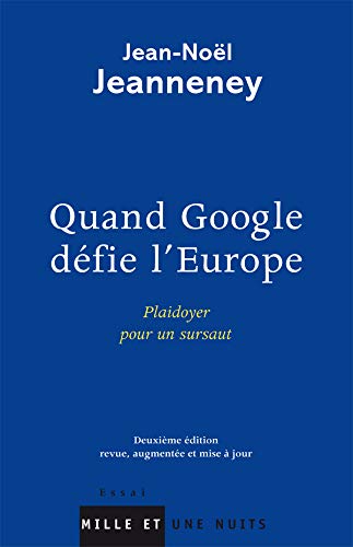 Quand google défie l'europe : plaidoyer pour un sursaut