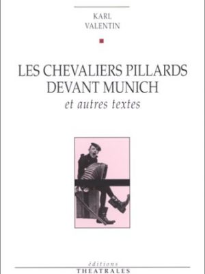 Les chevaliers pillards devant munich et autres textes