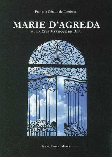 Marie d'agreda et la cité mystique de dieu