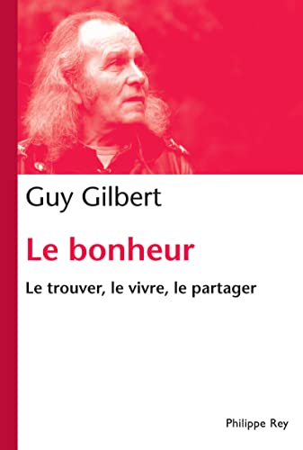 9782848763002_le-bonheur-le-trouver-le-vivre-le-partager_front-1.jpg Le bonheur. le trouver, le vivre, le partager
