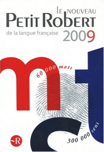9782849023860_le-nouveau-petit-robert-de-la-langue-francaise-2009-french-edition_front-3.jpg Le nouveau petit robert de la langue francaise 2009 (french edition)