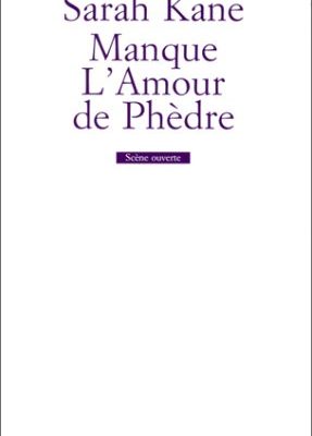 9782851814487_manque-lamour-de-phedre_front-1.jpg Manque. l'amour de phèdre