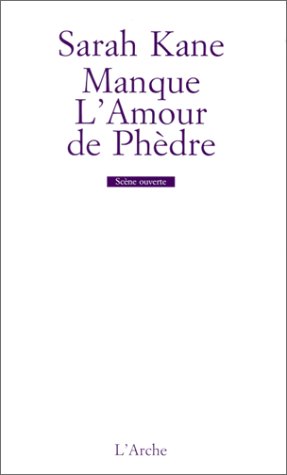 9782851814487_manque-lamour-de-phedre_front-1.jpg Manque. l'amour de phèdre