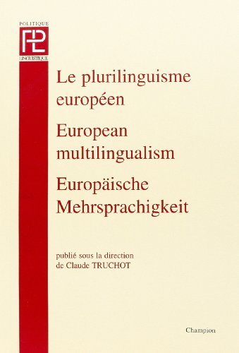 9782852032781_le-plurilinguisme-europeen-theories-et-pratiques-en-politique-linguistique-european-multilingua_front-1.jpg Le plurilinguisme européen: théories et pratiques en politique linguistique = european multilingualism : theory and practice in language policies (french edition)