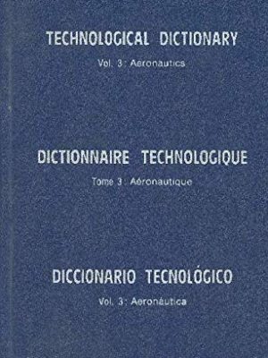 Dictionnaire technologique aeronautique ang/fr/esp (french edition)