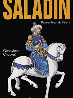 9782857043348_saladin-rassembleur-de-lislam_front-1.jpg Saladin: rassembleur de l'islam