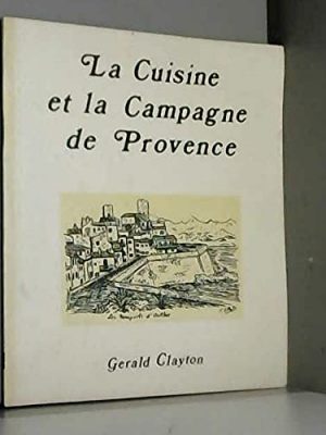 Cuisine et la campagne en provence (la)