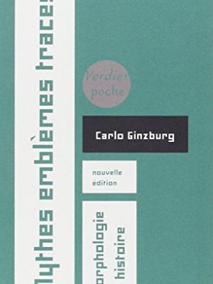 Mythes, emblèmes, traces: morphologie et histoire (0000)