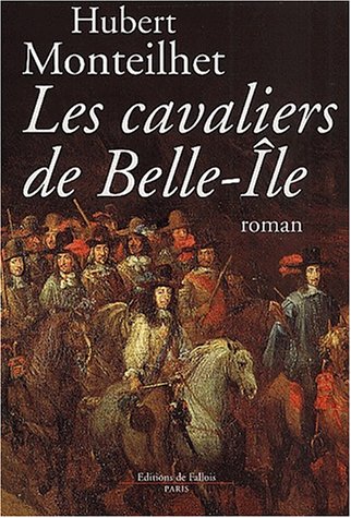 Les cavaliers de belle-ile: roman louis xiv (fall.litt. 1an) (french edition)