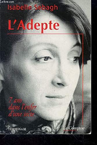 L'adepte : sept ans dans l'enfer d'une secte