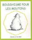 9782905998552_bouddhisme-pour-les-moutons-french-edition_front-1.jpg Bouddhisme pour les moutons (french edition)