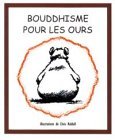 9782905998590_bouddhisme-pour-les-ours-french-edition_front-1.jpg Bouddhisme pour les ours (french edition)