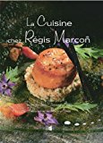 La cuisine chez regis marcon