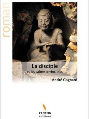La disciple et les sabres invincibles