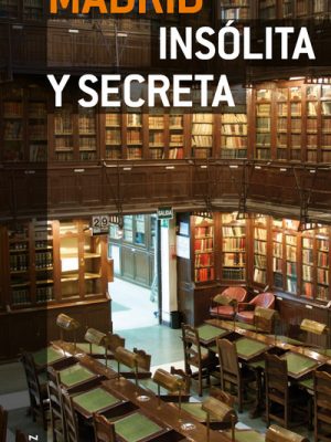9782915807707_madrid-insolita-y-secreta-spanish-edition_front-1.jpg Madrid insolita y secreta (spanish edition)