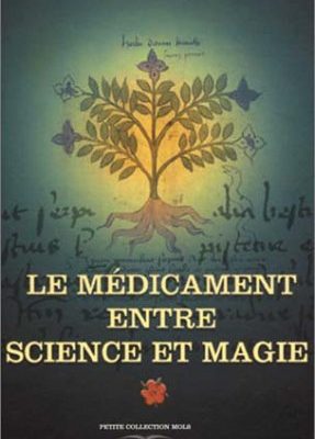 Le médicament entre sciences et magie