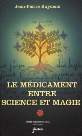 Le médicament entre sciences et magie