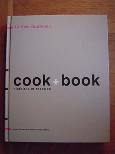9782960048711_pain-quotidien-cook-book-histoires-et-recettes_front-1.jpg Pain quotidien. cook + book histoires et recettes