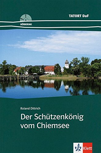 Der schützenkönig vom chiemsee. serie tatort daf. libro + cd