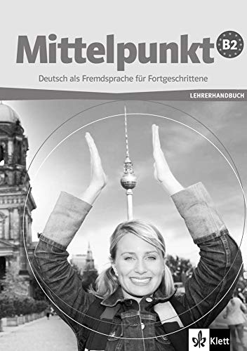 Mittelpunkt b2 - nivel b2 - libro del profesor