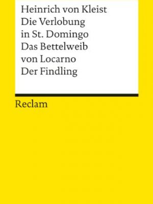 Verlobung in st domingo / das bettelweib von locarno / der findling