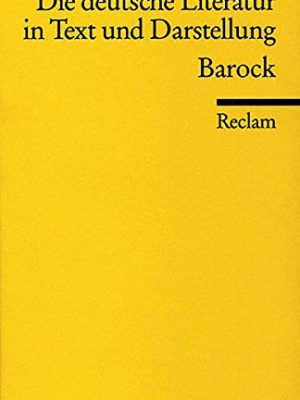 Die deutsche literatur in text und darstellung, vol. 4: barock (universal-bibliothek, no. 9613)