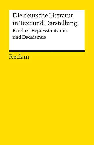 Die deutsche literatur 14 / expressionismus und dadaismus. ein abriß in text und darstellung. (german edition)